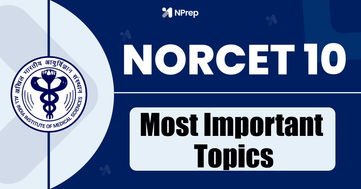 NORCET 10 Most Important Topics & Most Repeated Areas (Based on Previous NORCET Exams)